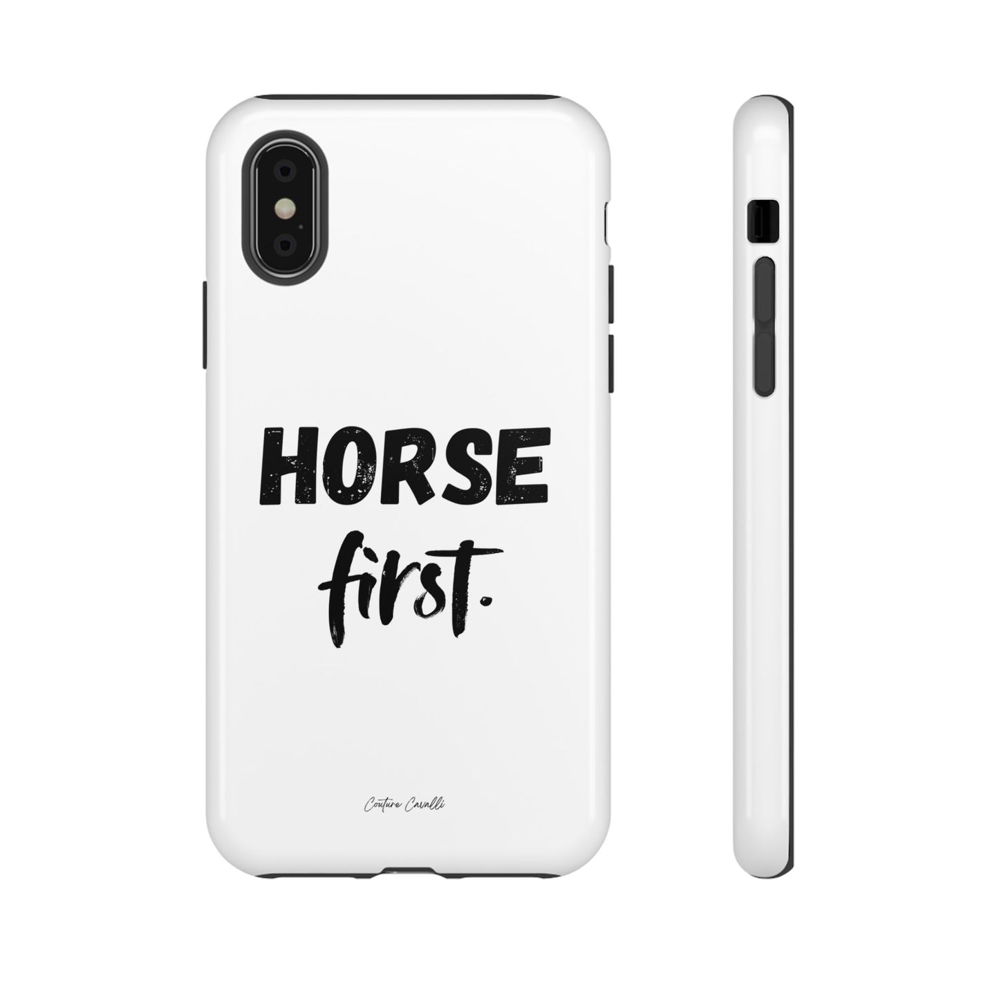 Horse First Phone Case - Equestrian iPhone Protective Cover