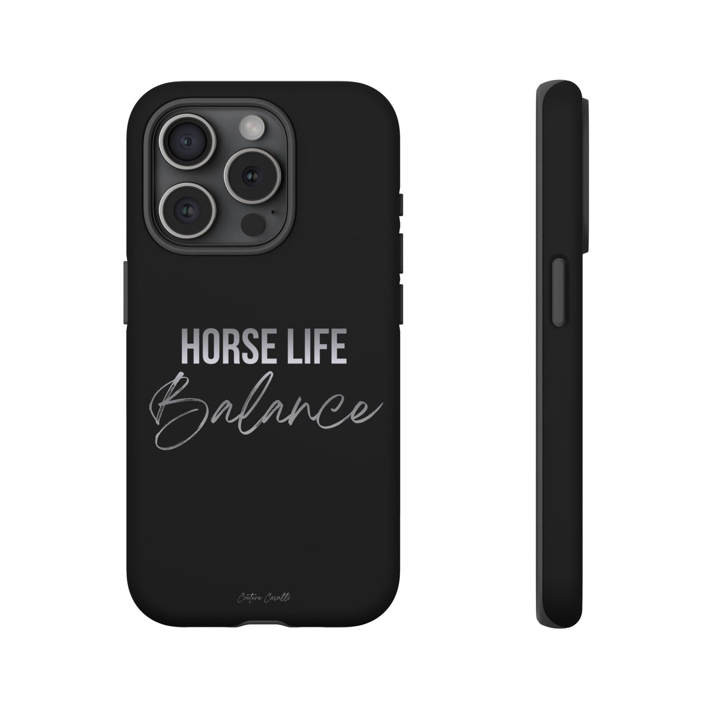 Phone Case — "Horse Life Balance" Tough Protective Case
