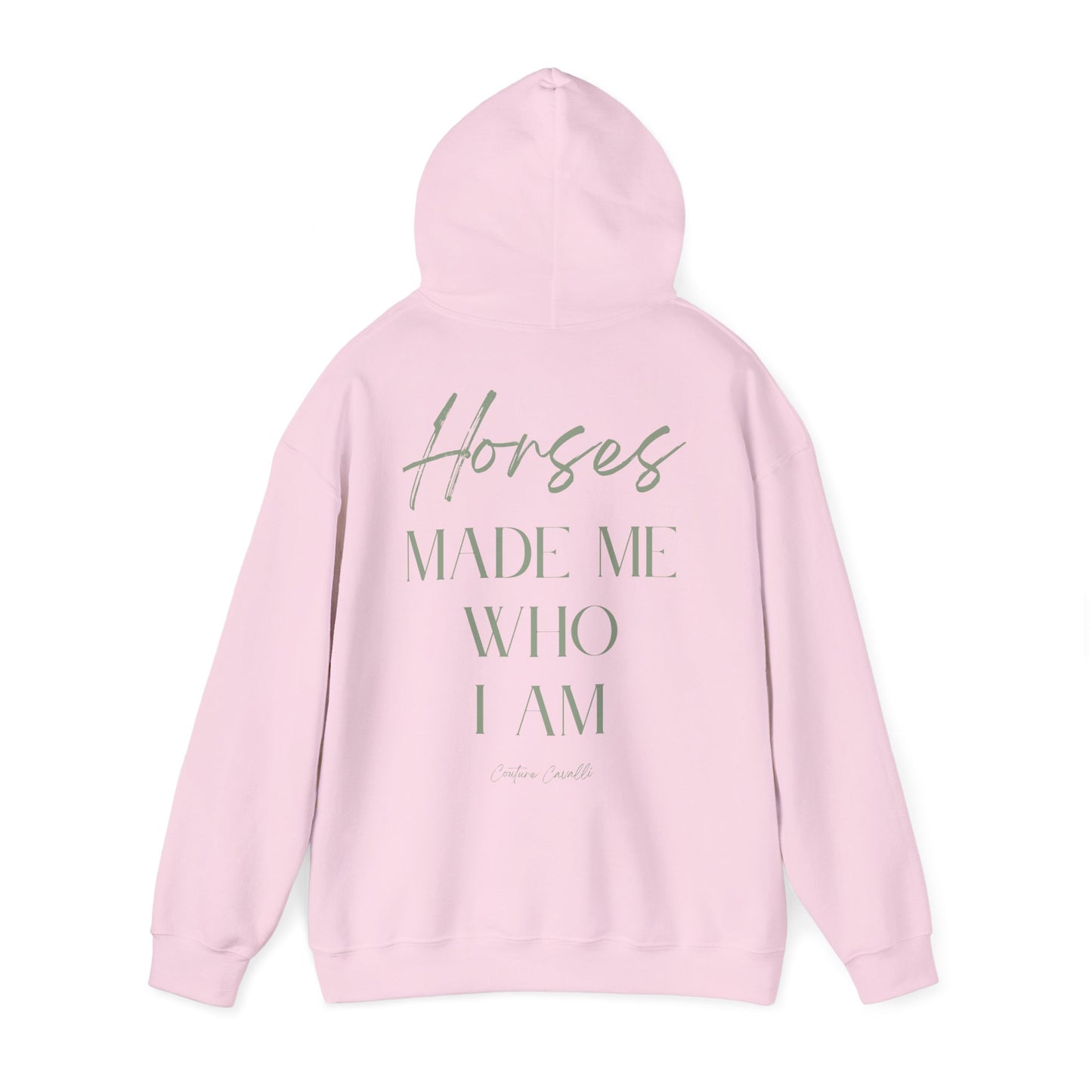 Hoodie - "Horses Made Me Who I Am" Equestrian Comfort Pullover