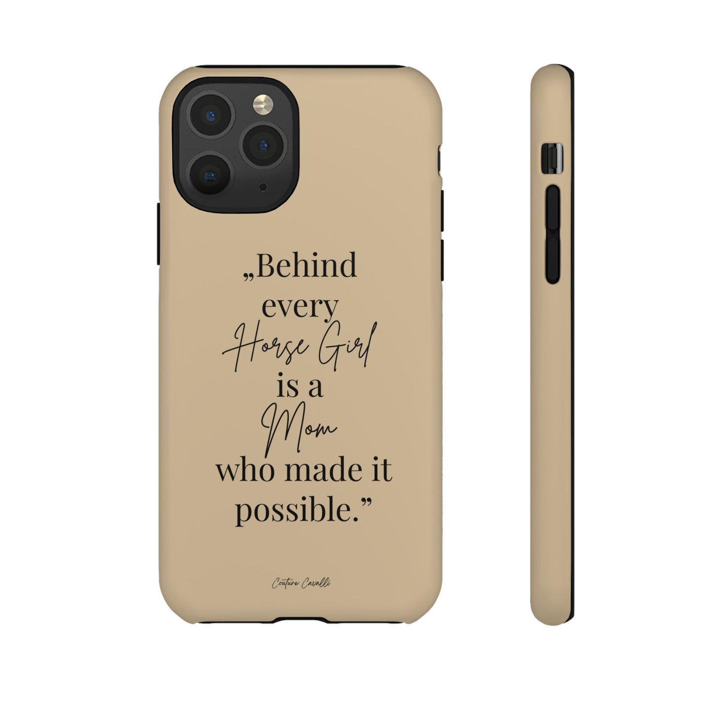 Phone Case — "Behind Every Horse Girl Is a Mom Who Made It Possible" (Equestrian Mom Gift)
