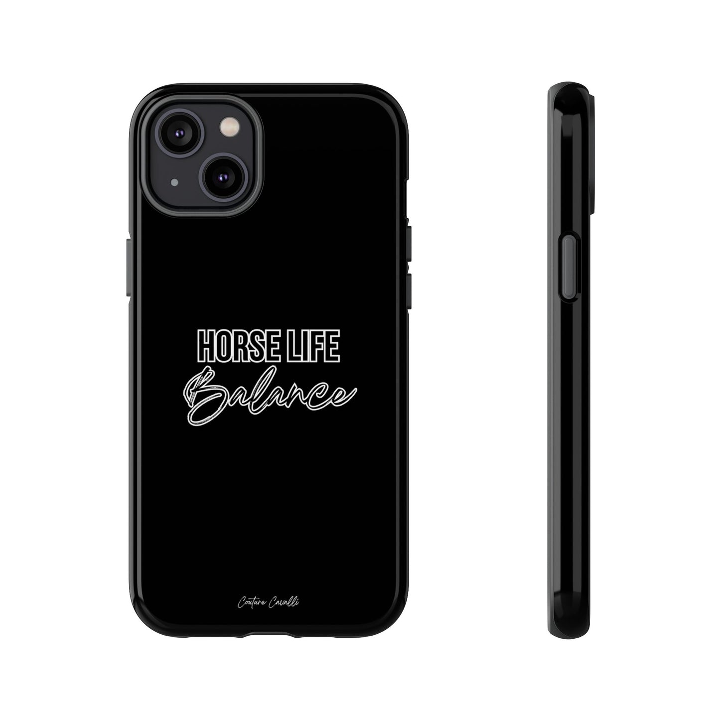 Phone Case - "Horse Life Balance" Glossy Tough Protective Case for Equestrians