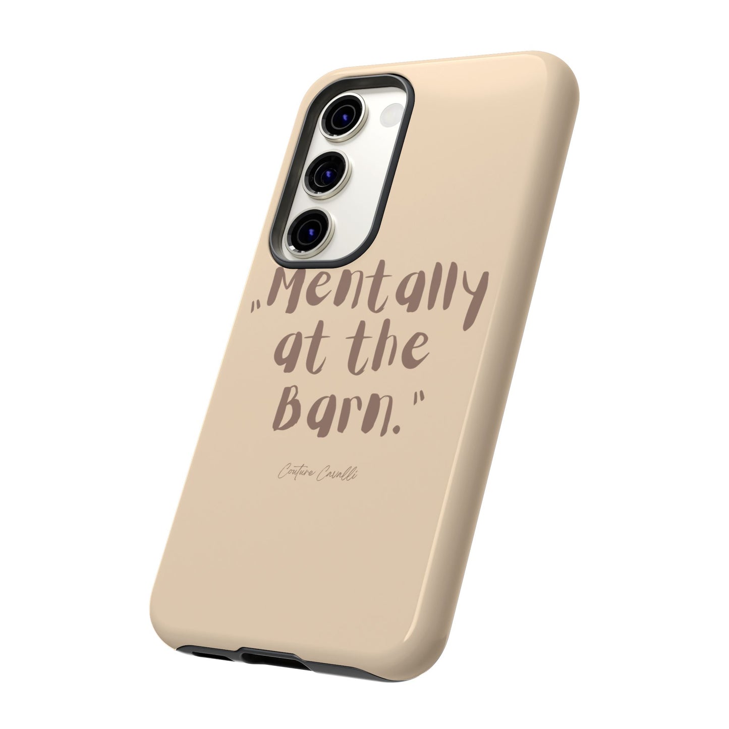 Phone Case — "Mentally at the Barn" Rustic Farmphone Protective Cover