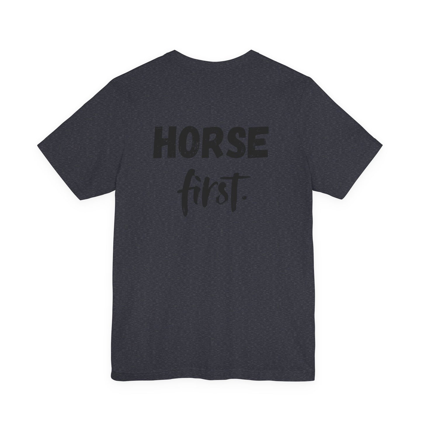 Horse First Shirt