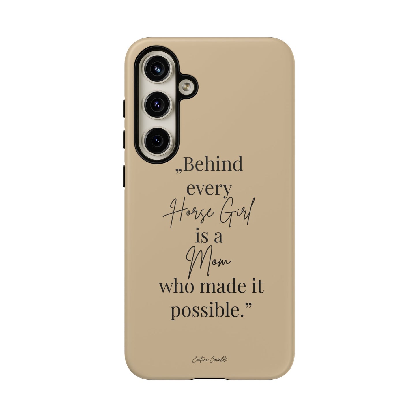 Phone Case — "Behind Every Horse Girl Is a Mom Who Made It Possible" (Equestrian Mom Gift)