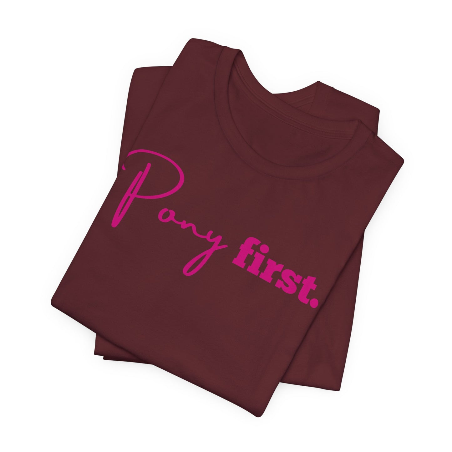 Pony First Shirt Damen – Pferde Liebe Statement | Reiter Girl Fashion | Reitstall Outfit