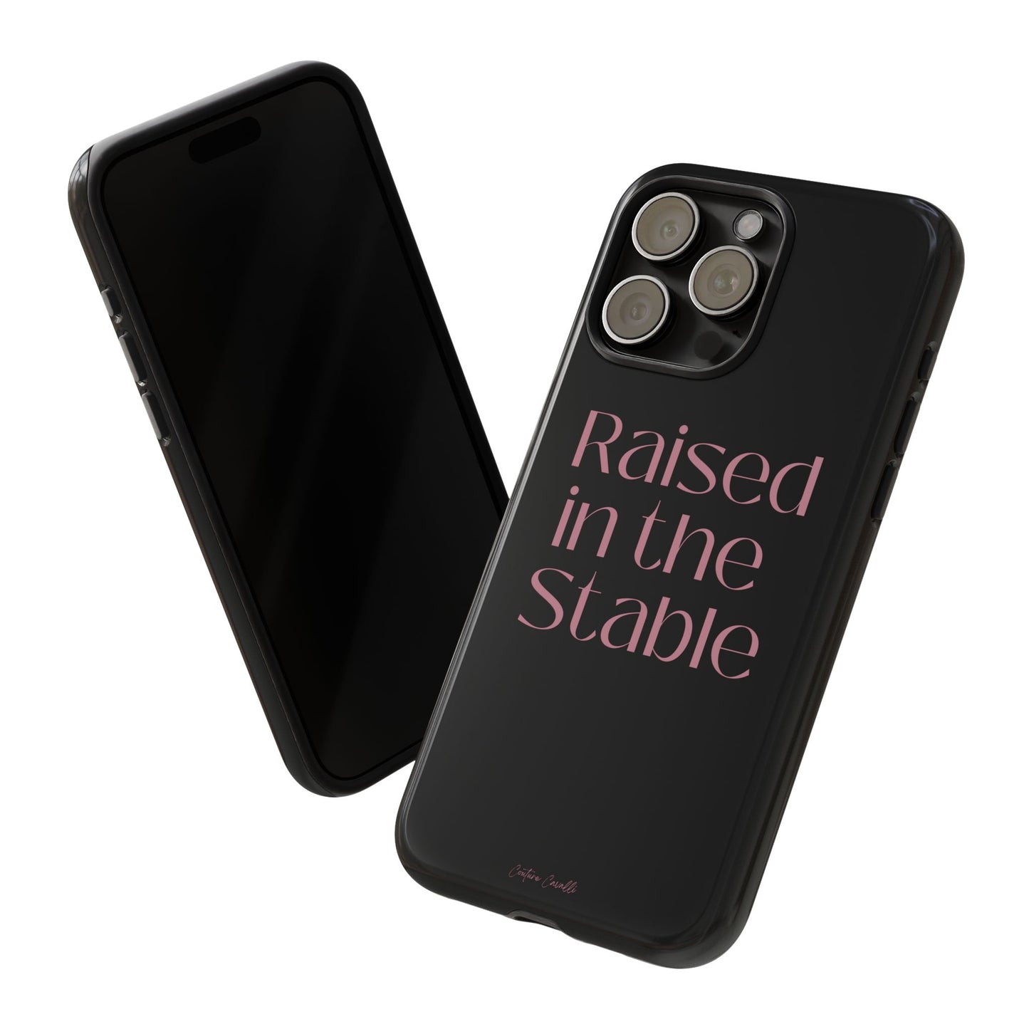 Raised in the Stable Phone Case — Black Protective Tough Case with Pink Script