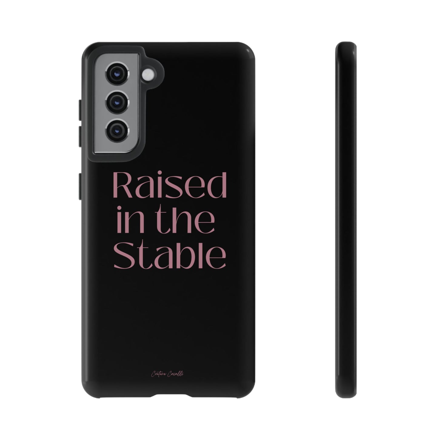Raised in the Stable Phone Case — Black Protective Tough Case with Pink Script