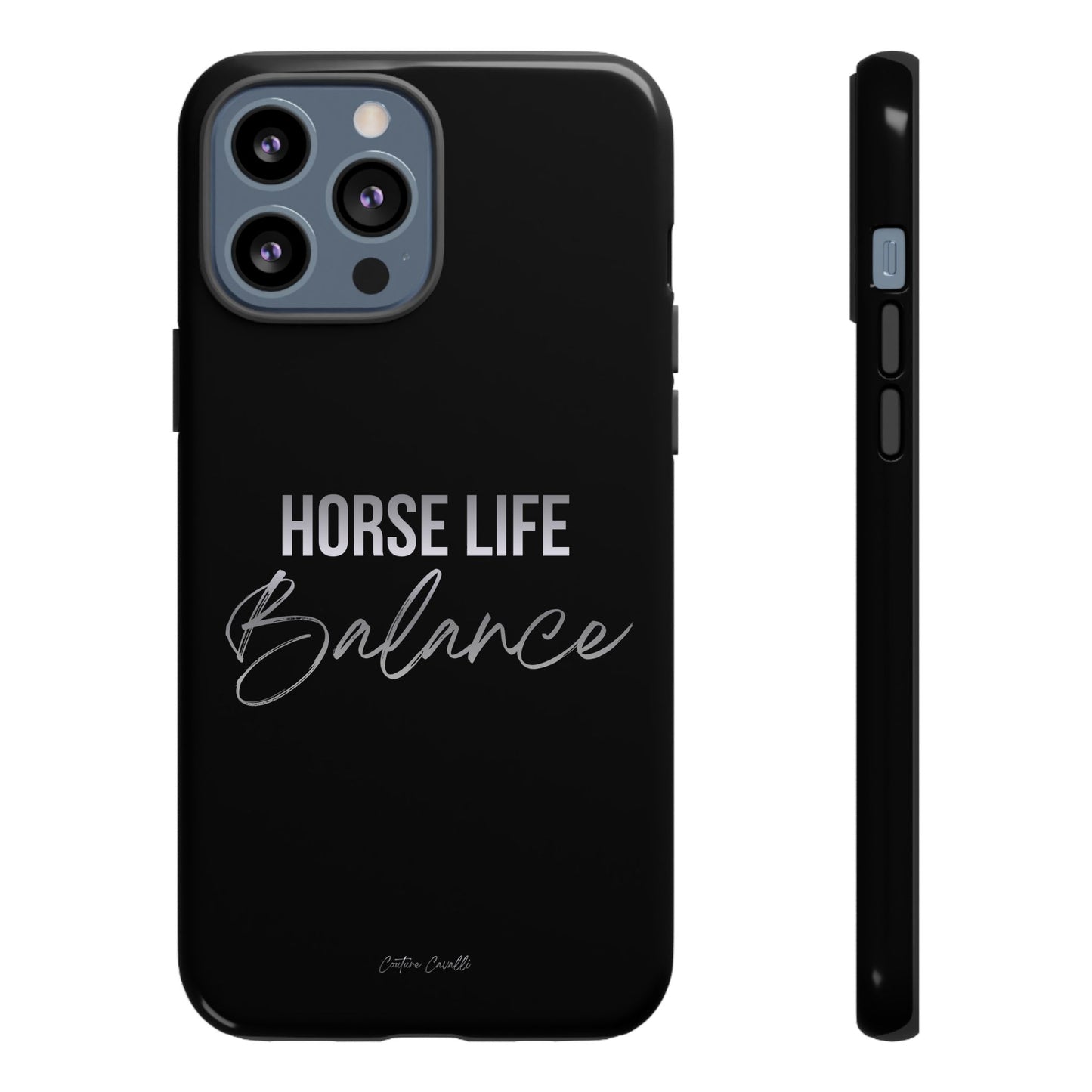 Phone Case — "Horse Life Balance" Tough Protective Case