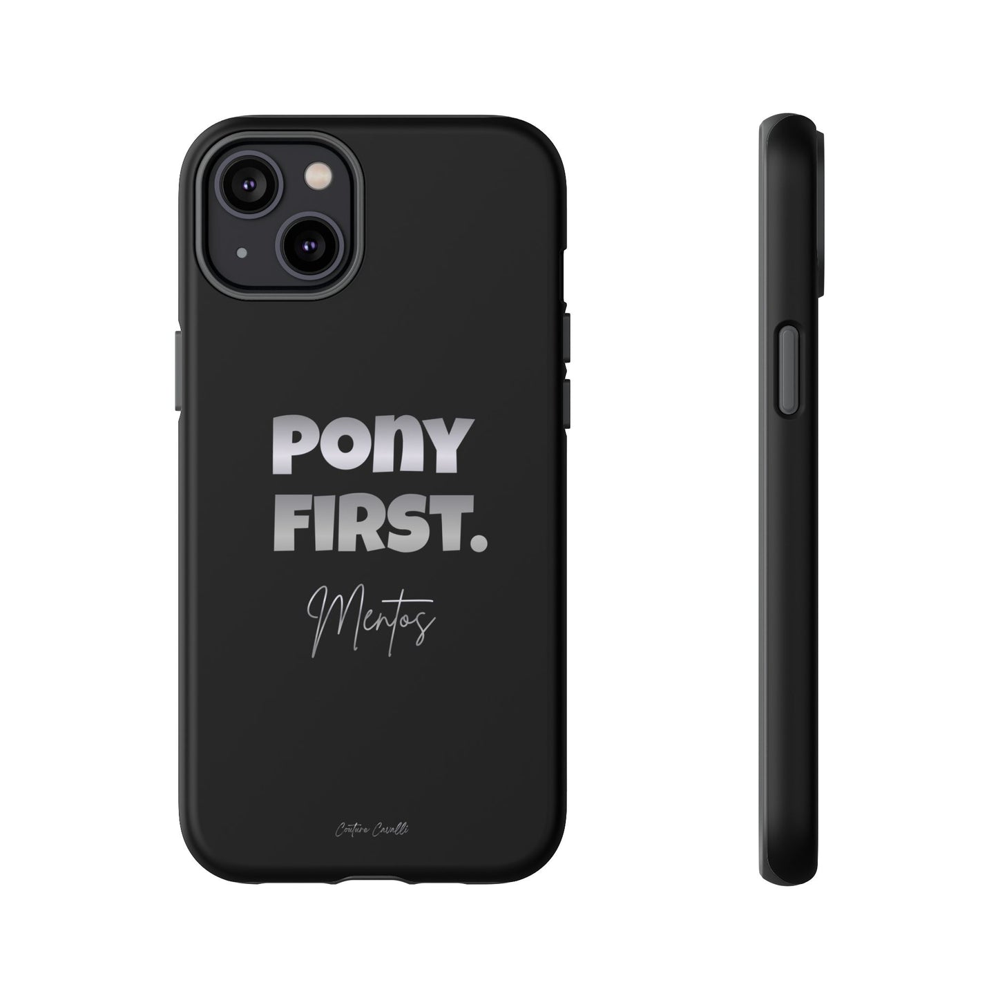 Pony First Matte Tough Phone Case – Equestrian Motivational Phone Cover
