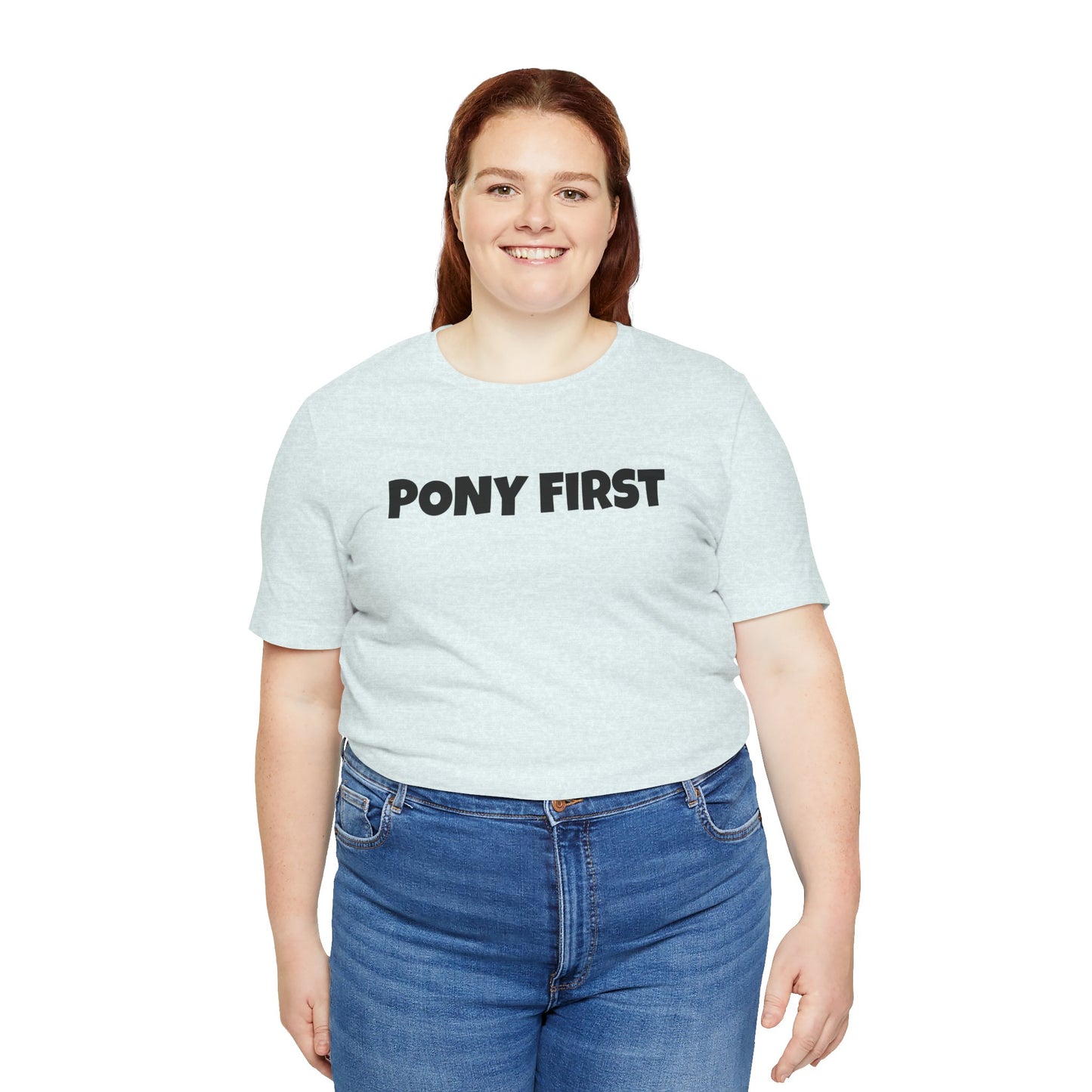 Pony First T-Shirt — Cute Equestrian Tee for Pony Lovers