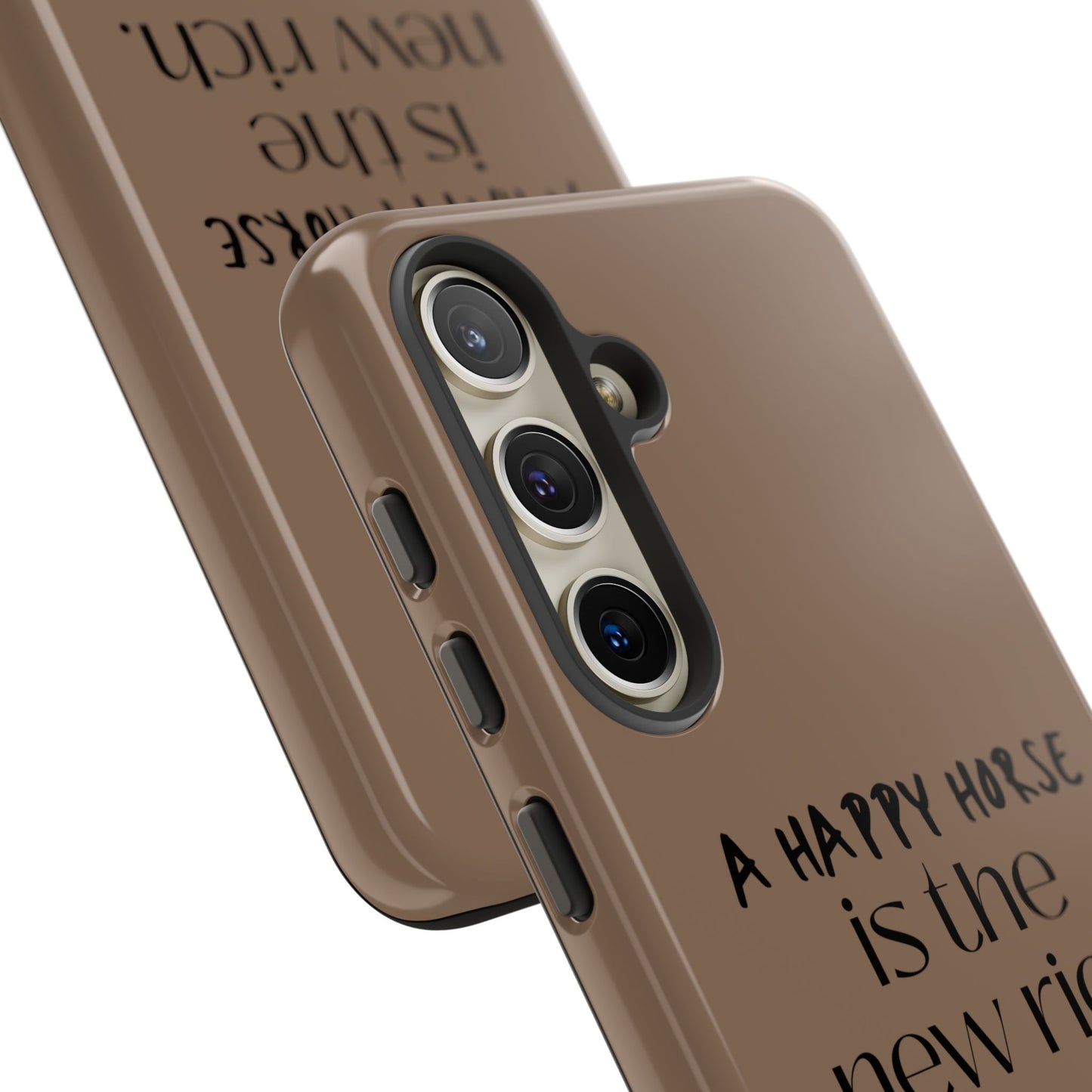 Phone Case — "A Happy Horse Is the New Rich" Brown Protective Case