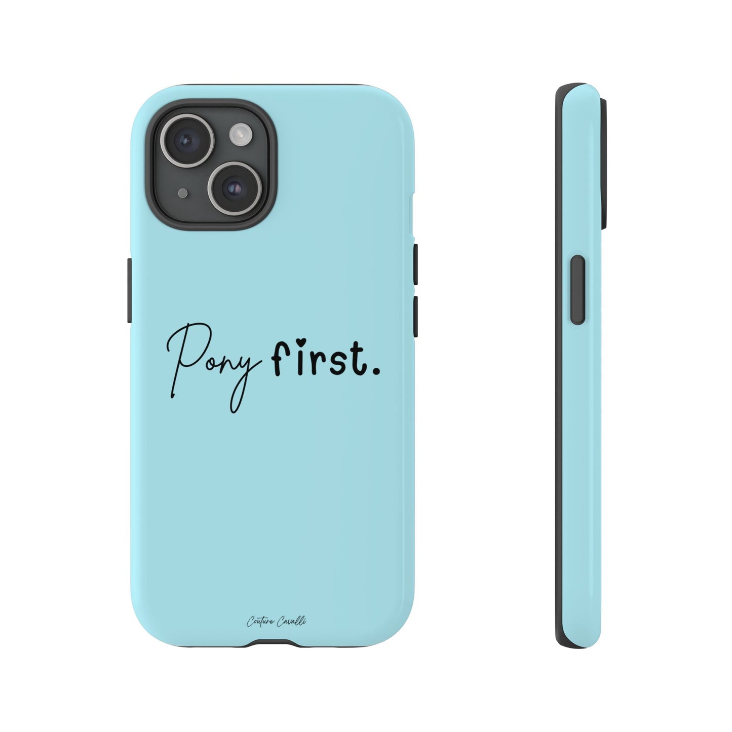 Pony First Phone Case - Protective Tough iPhone Cover with Minimalist Equestrian Script