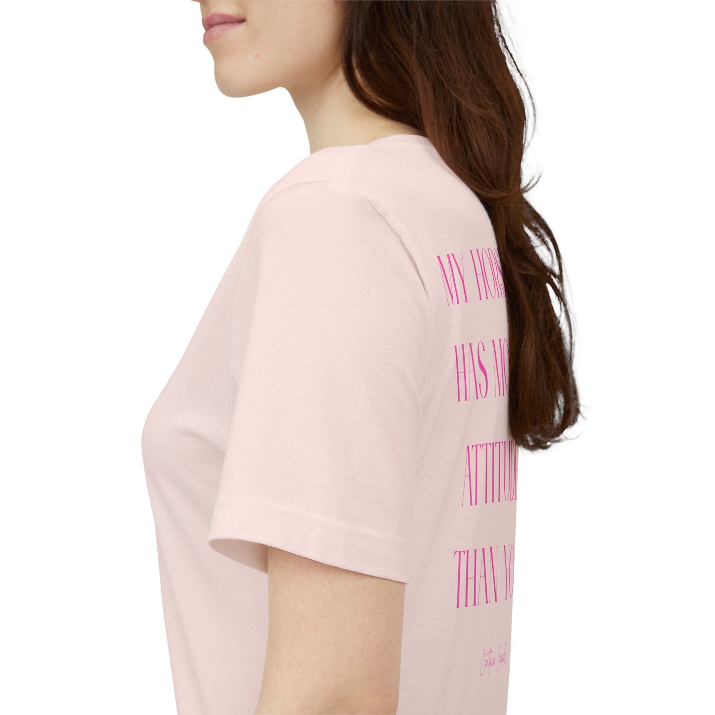 Statement T-Shirt - My Horse Has More Attitude Than You
