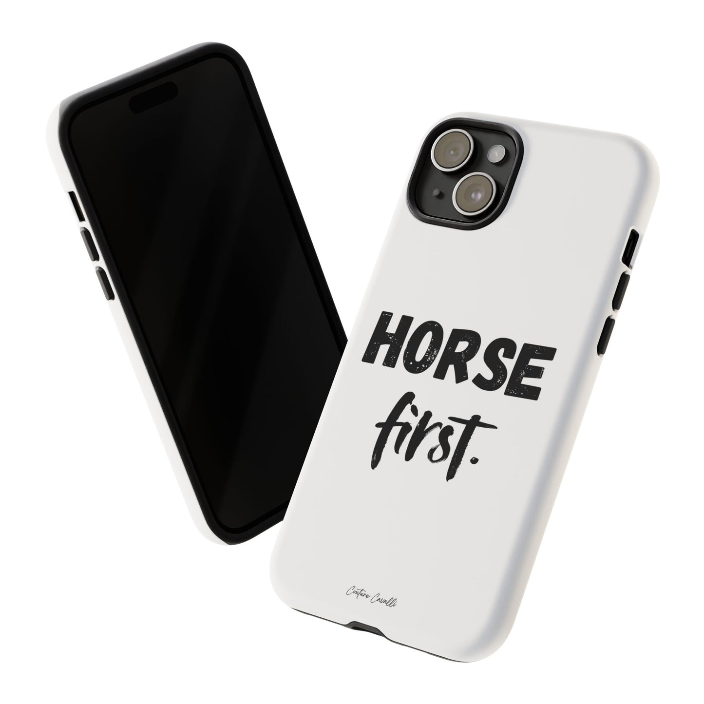 Horse First Phone Case - Equestrian iPhone Protective Cover