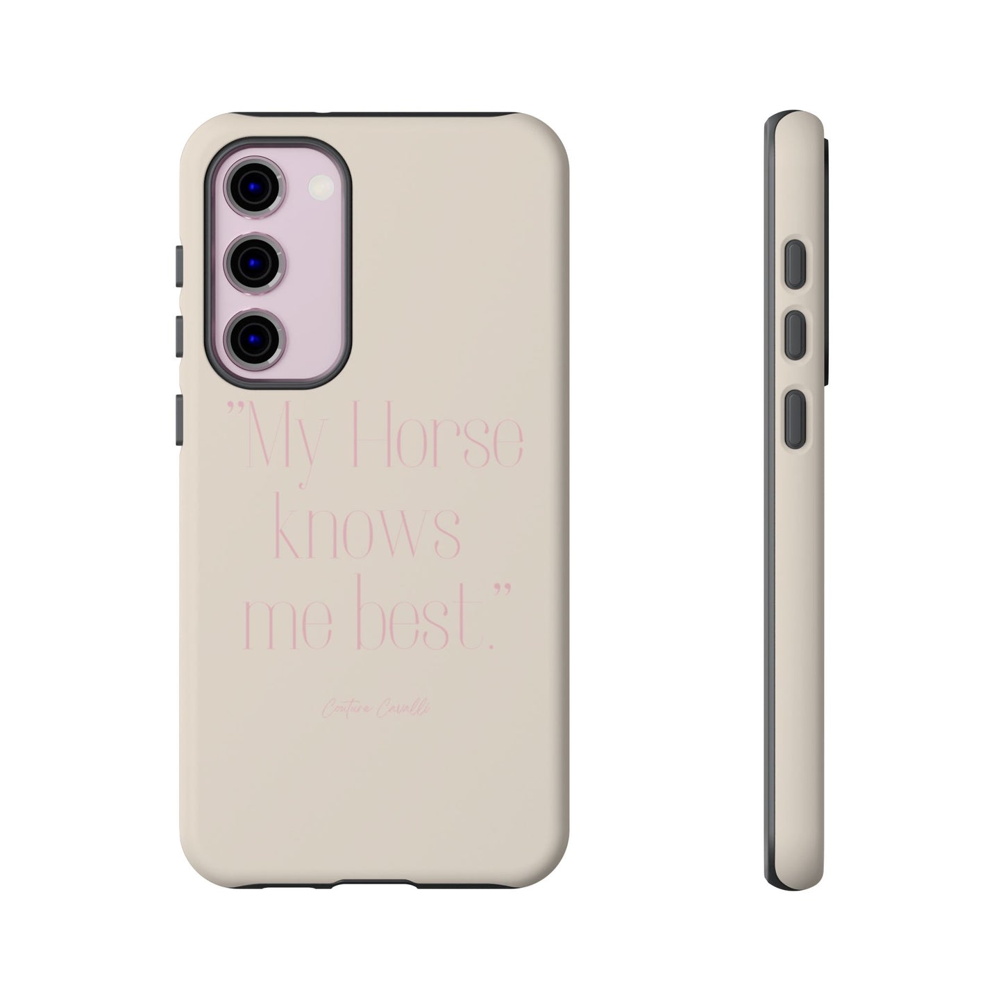 Equestrian Quote Tough Phone Case — “My Horse Knows Me Best” Protective iPhone Cover