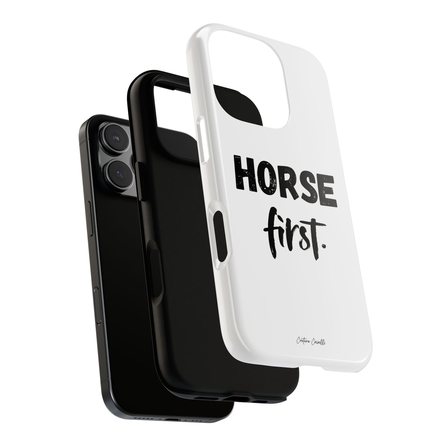 Horse First Phone Case - Equestrian iPhone Protective Cover