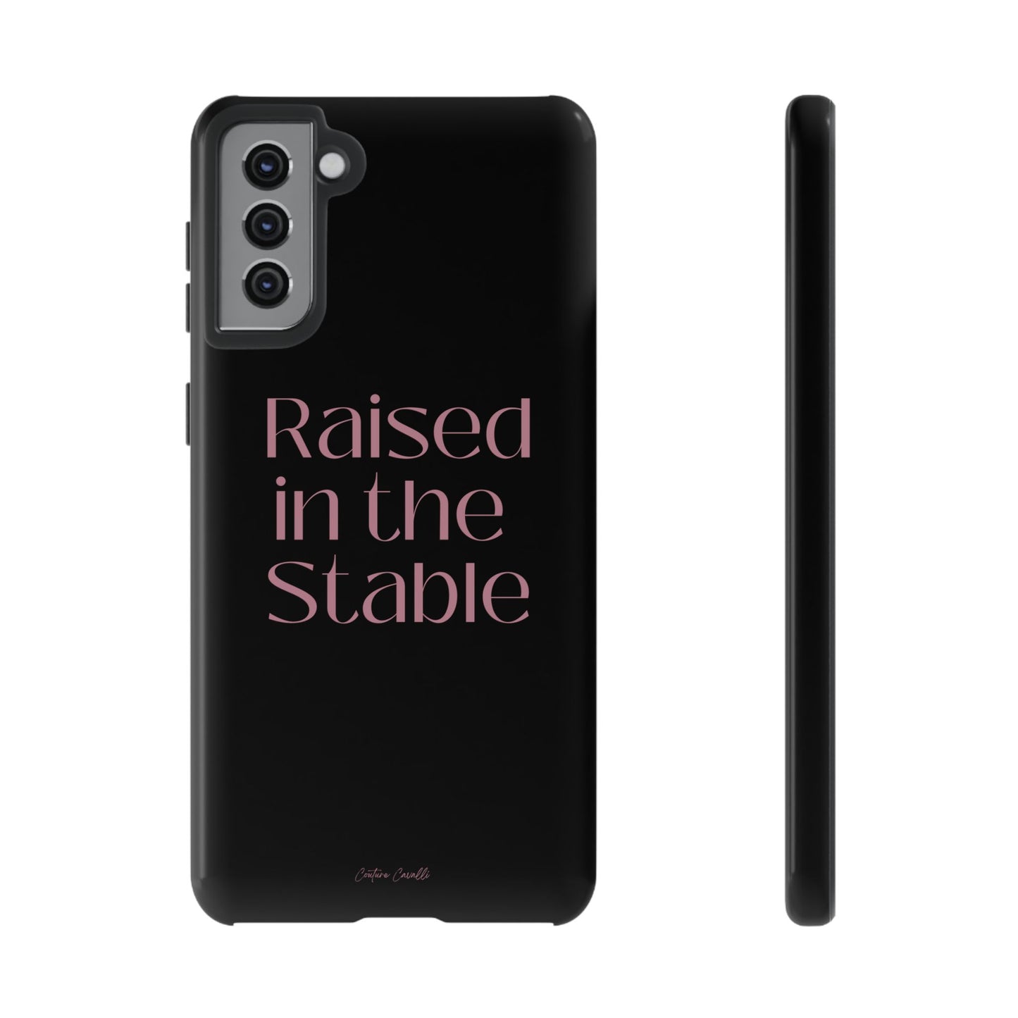 Raised in the Stable Phone Case — Black Protective Tough Case with Pink Script