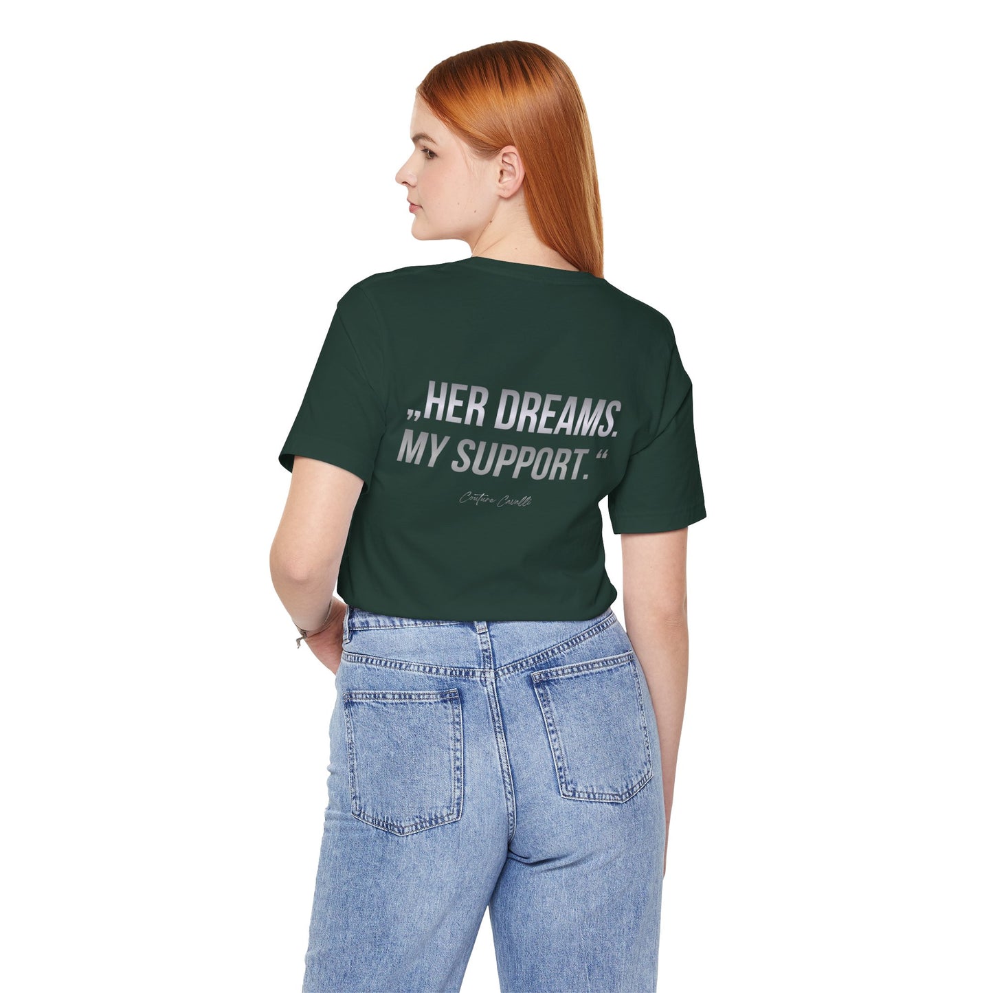 Supportive Partner Tee — “Her Dreams. My Support.” Graphic T-Shirt