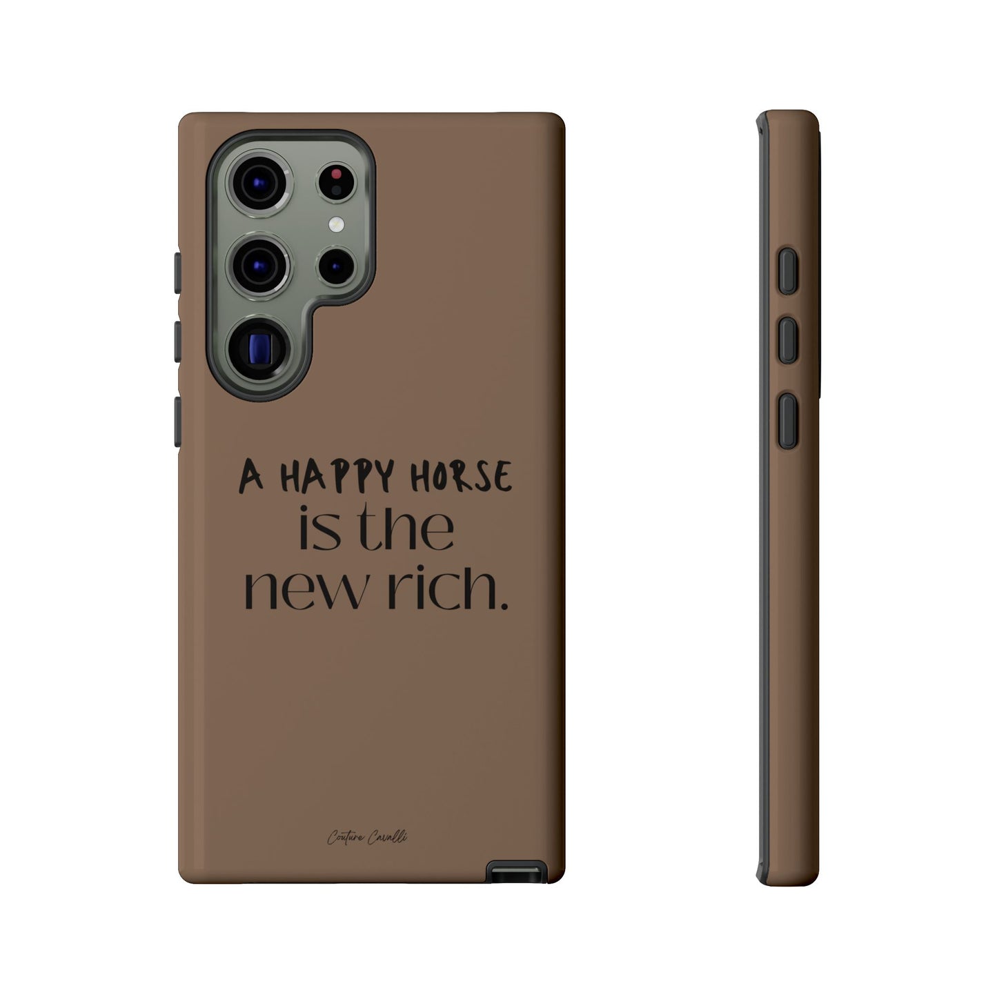 Phone Case — "A Happy Horse Is the New Rich" Brown Protective Case