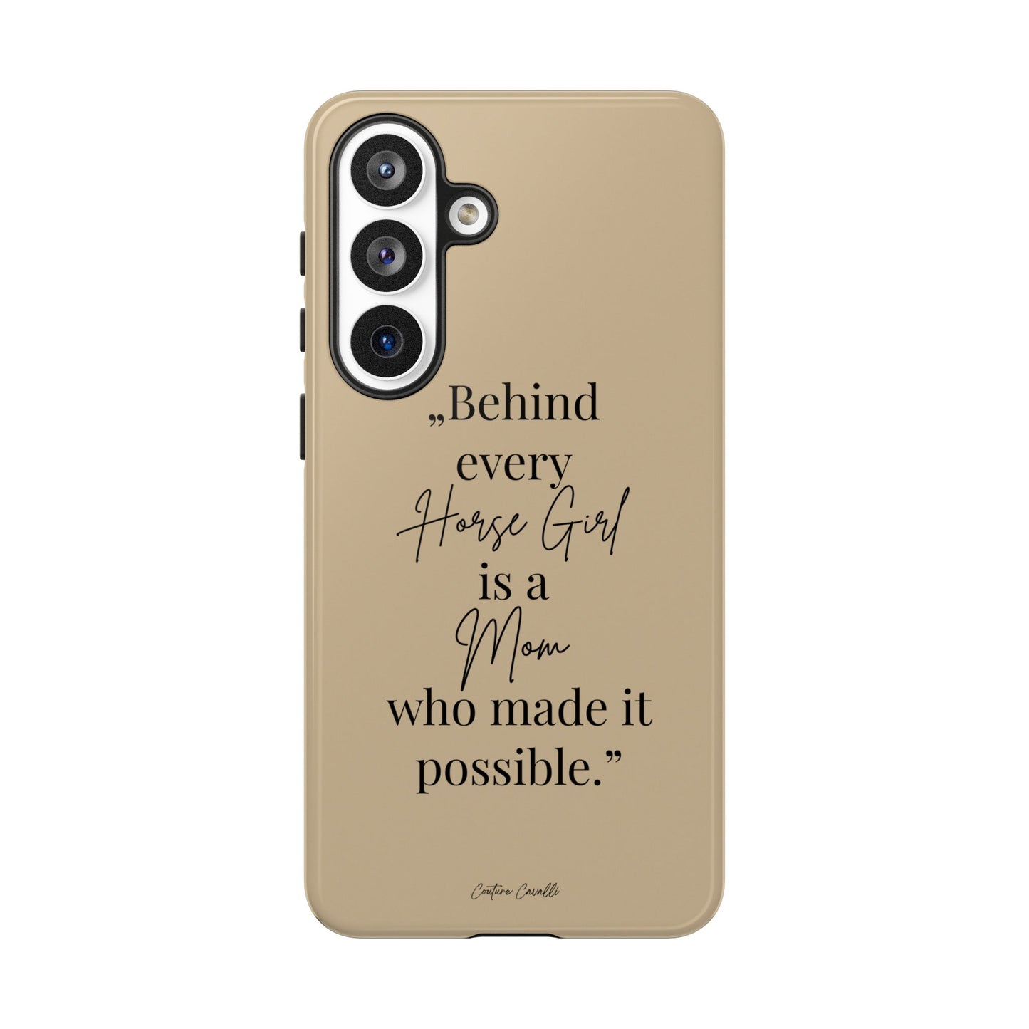 Phone Case — "Behind Every Horse Girl Is a Mom Who Made It Possible" (Equestrian Mom Gift)