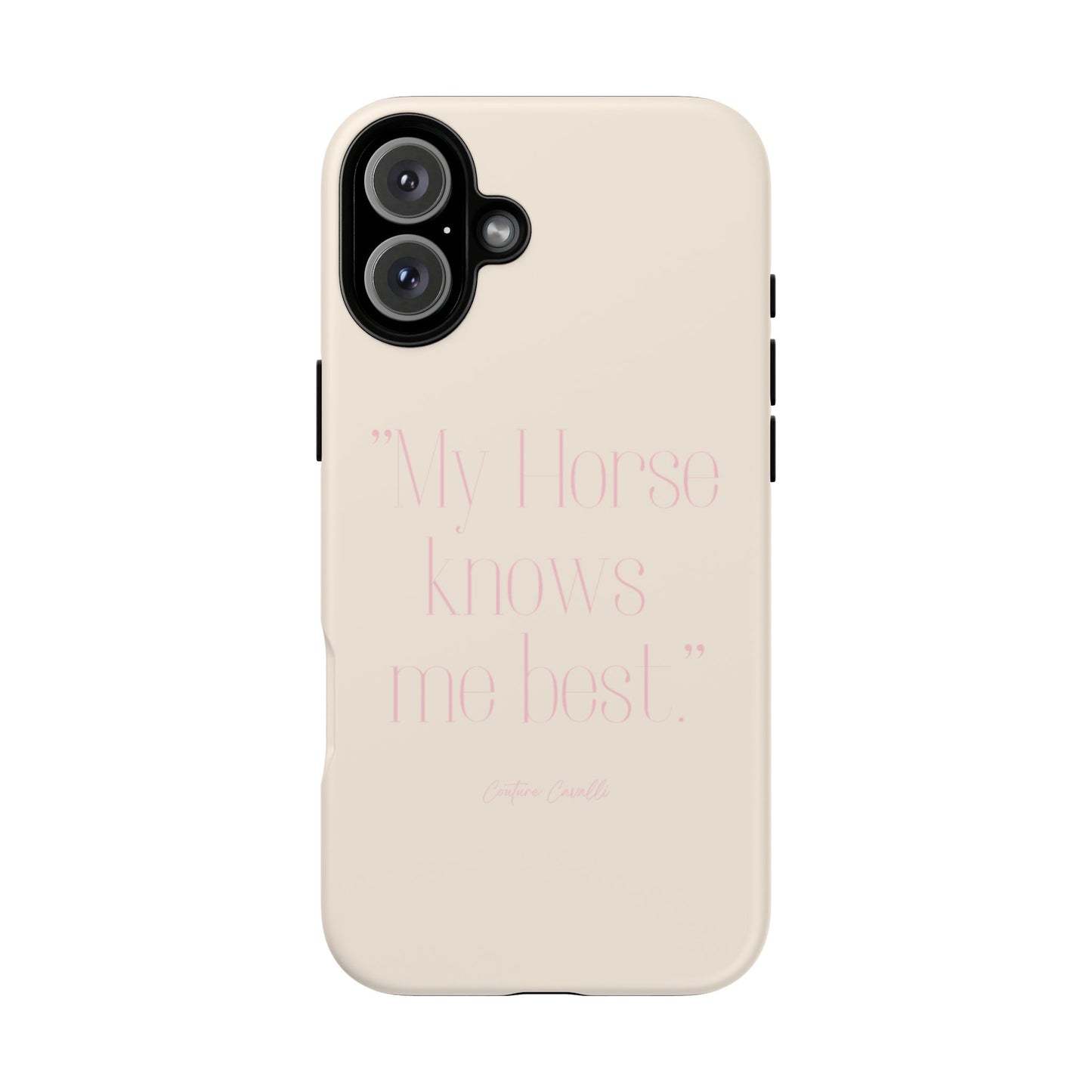 Equestrian Quote Tough Phone Case — “My Horse Knows Me Best” Protective iPhone Cover