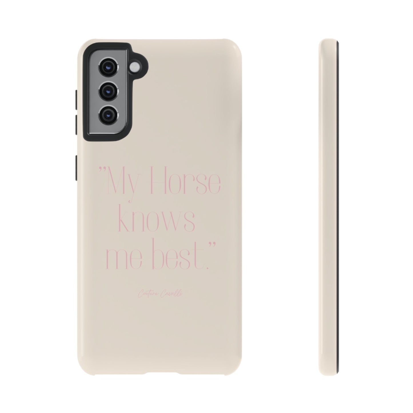 Equestrian Quote Tough Phone Case — “My Horse Knows Me Best” Protective iPhone Cover