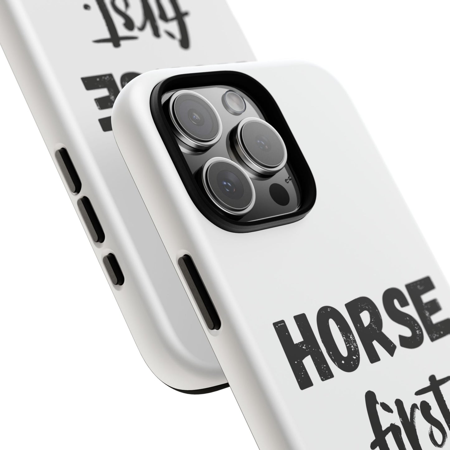 Horse First Phone Case - Equestrian iPhone Protective Cover