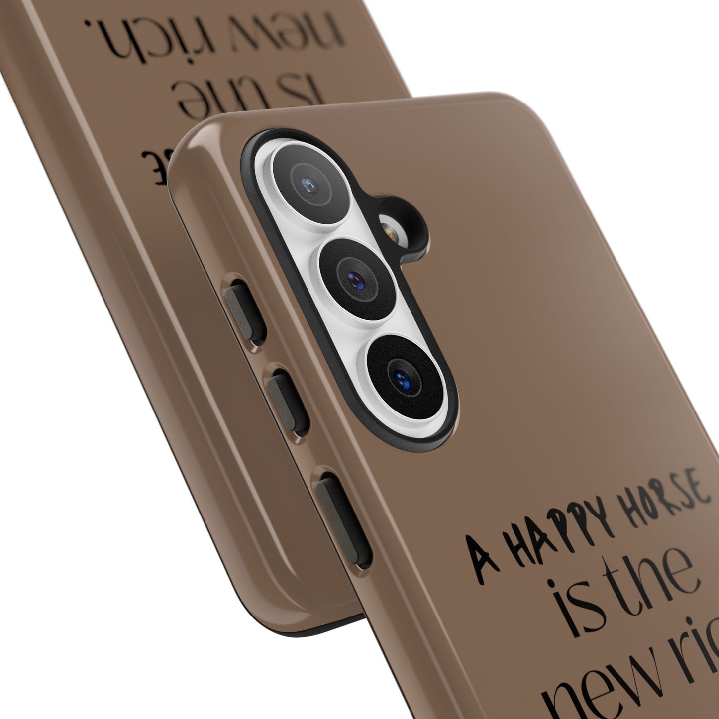 Phone Case — "A Happy Horse Is the New Rich" Brown Protective Case