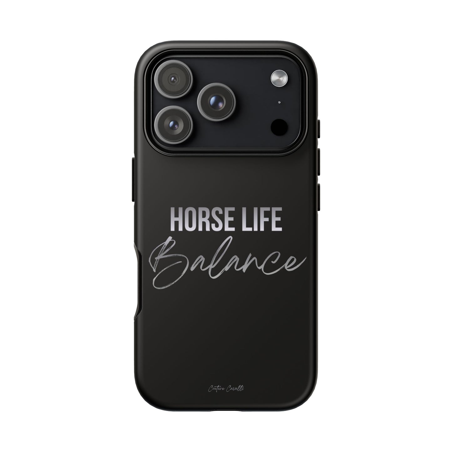 Phone Case — "Horse Life Balance" Tough Protective Case