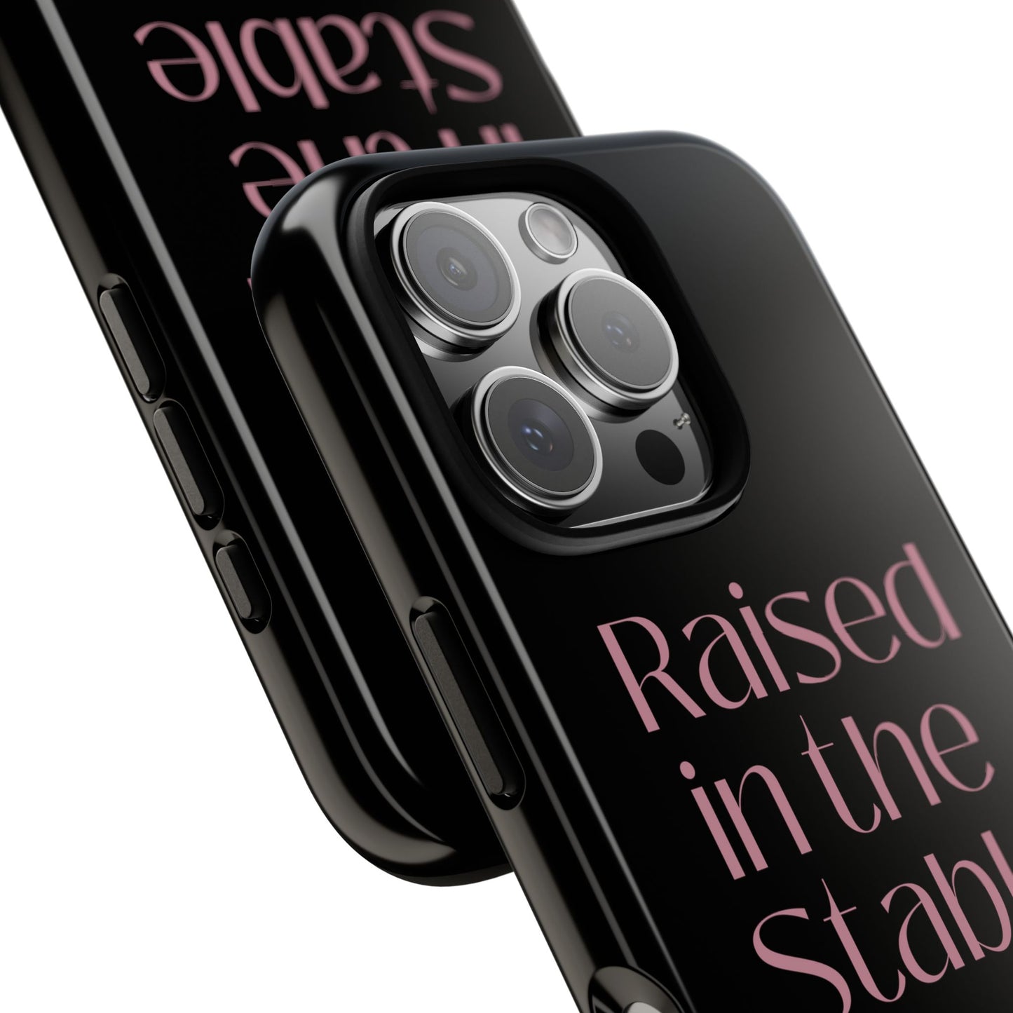 Raised in the Stable Phone Case — Black Protective Tough Case with Pink Script