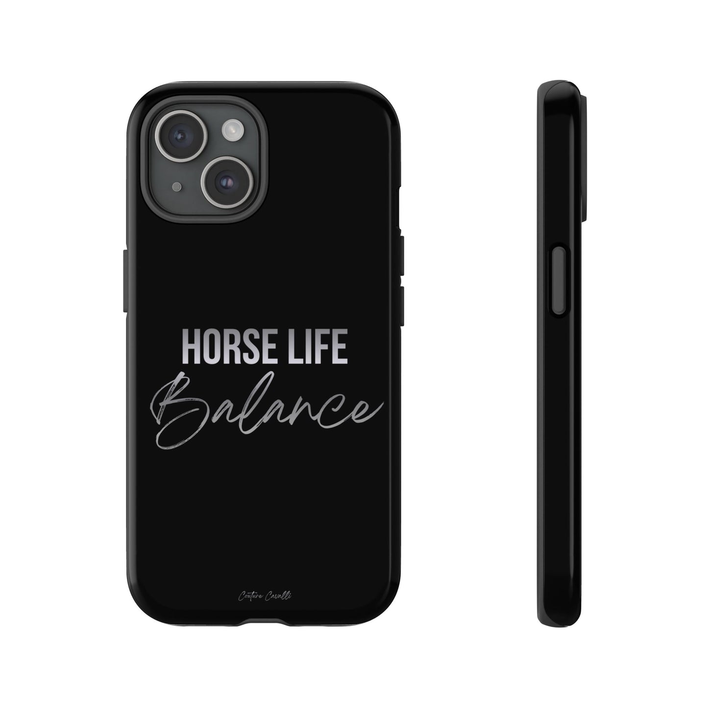 Phone Case — "Horse Life Balance" Tough Protective Case