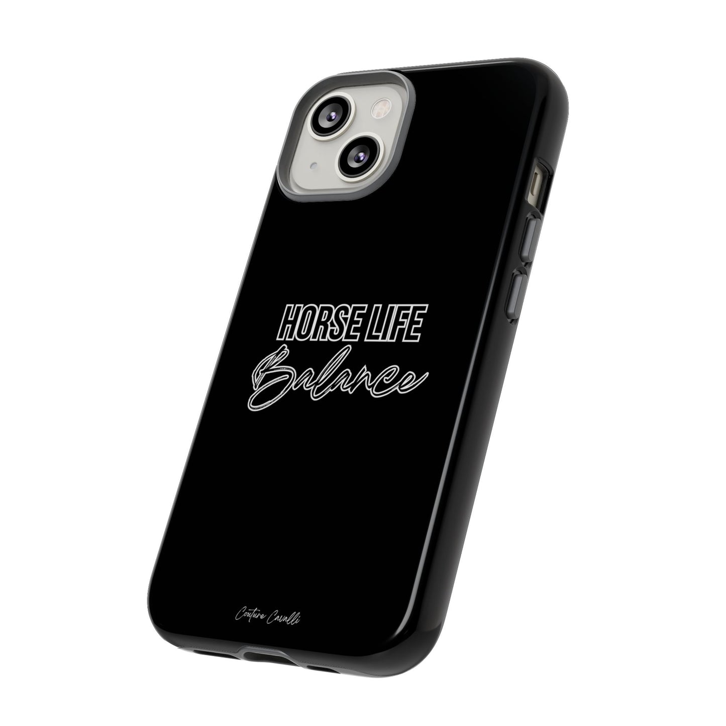 Phone Case - "Horse Life Balance" Glossy Tough Protective Case for Equestrians