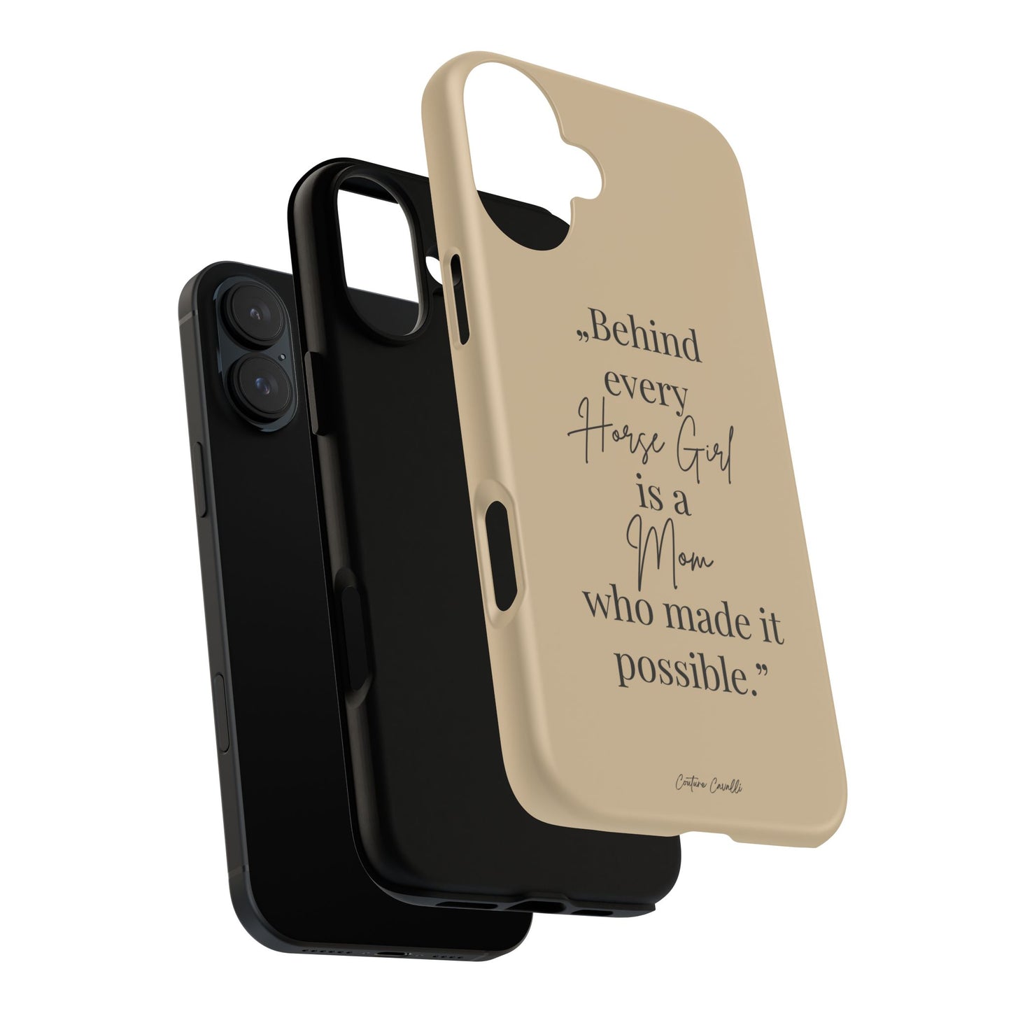 Phone Case — "Behind Every Horse Girl Is a Mom Who Made It Possible" (Equestrian Mom Gift)