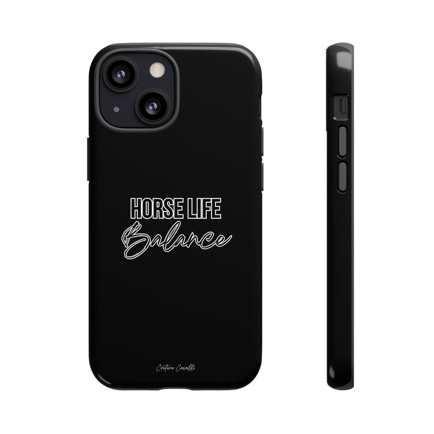 Phone Case - "Horse Life Balance" Glossy Tough Protective Case for Equestrians