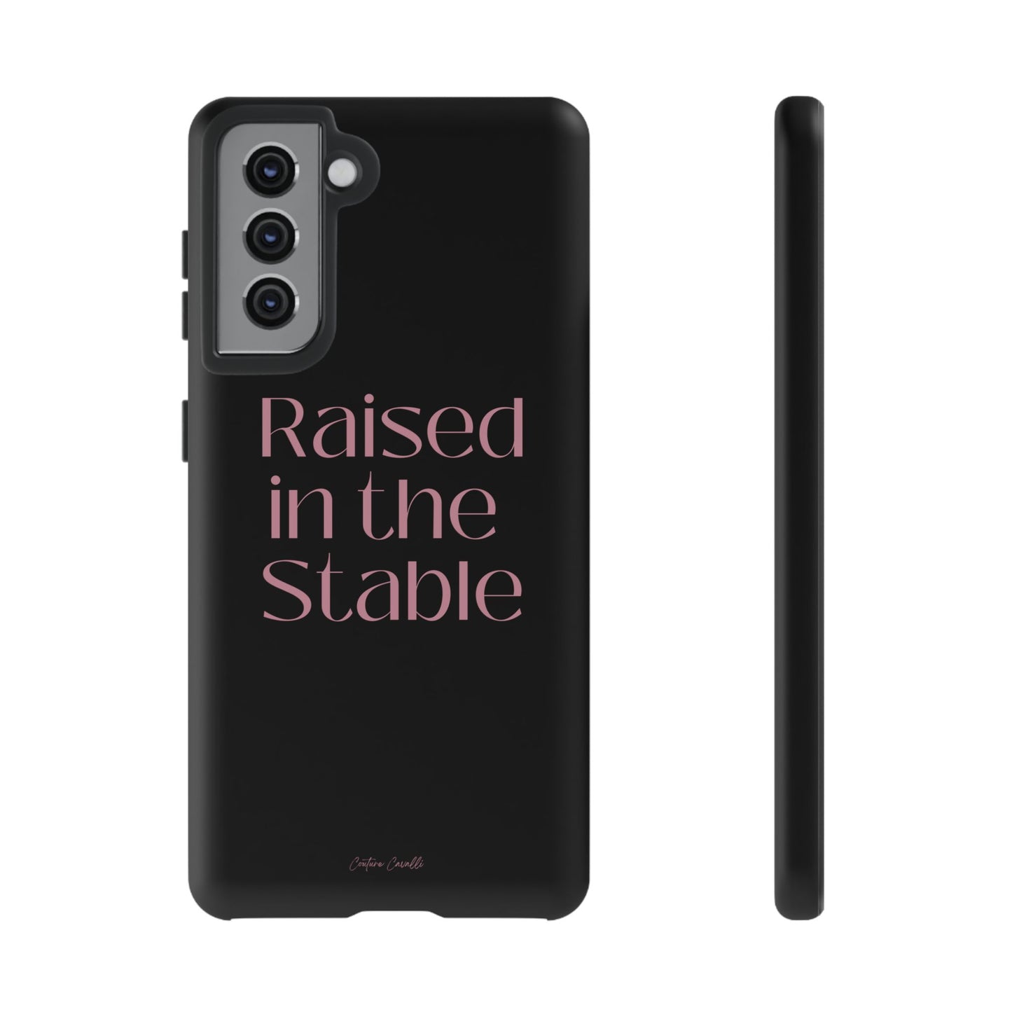 Raised in the Stable Phone Case — Black Protective Tough Case with Pink Script