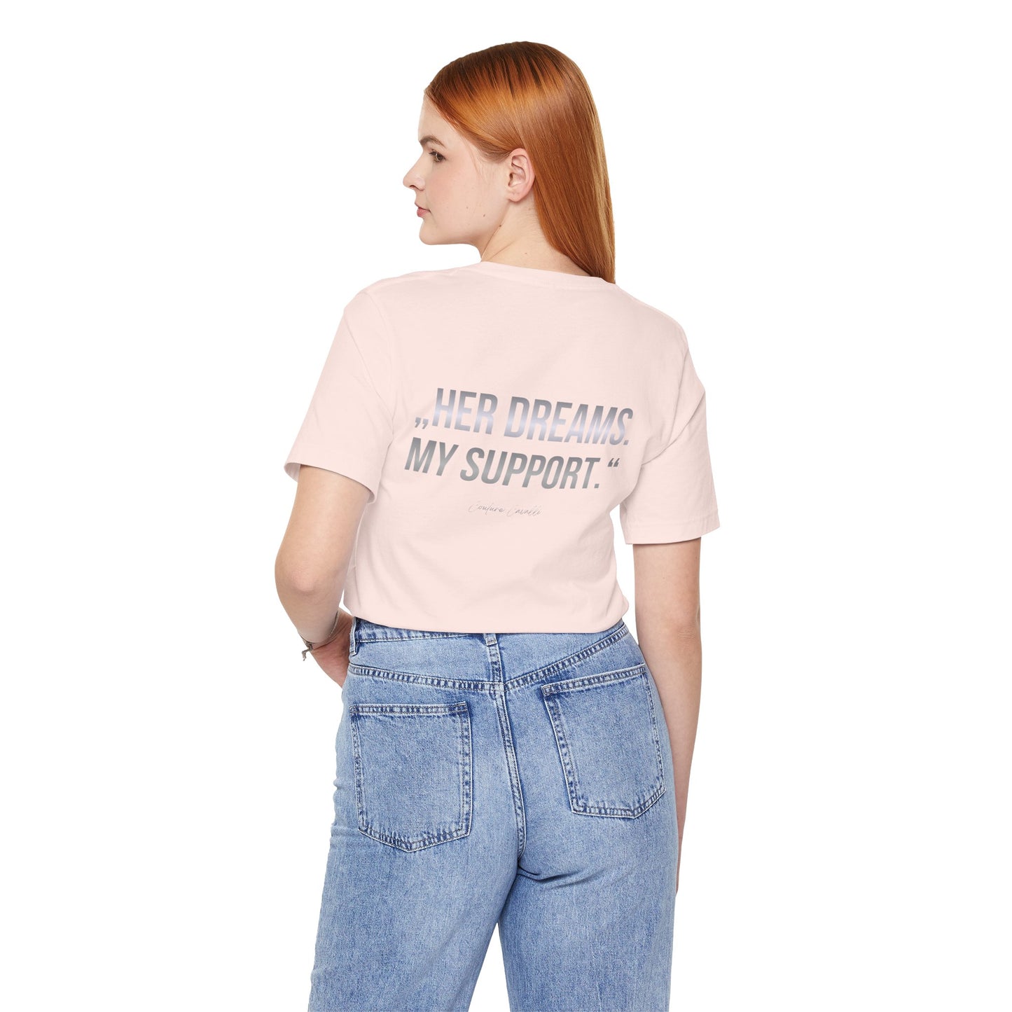 Supportive Partner Tee — “Her Dreams. My Support.” Graphic T-Shirt