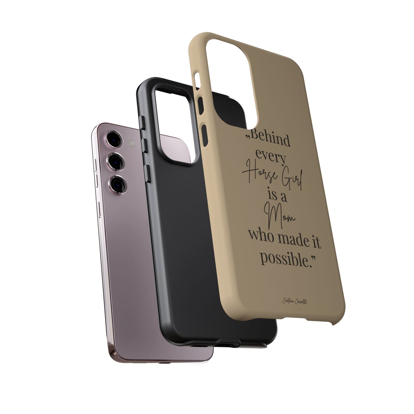 Phone Case — "Behind Every Horse Girl Is a Mom Who Made It Possible" (Equestrian Mom Gift)