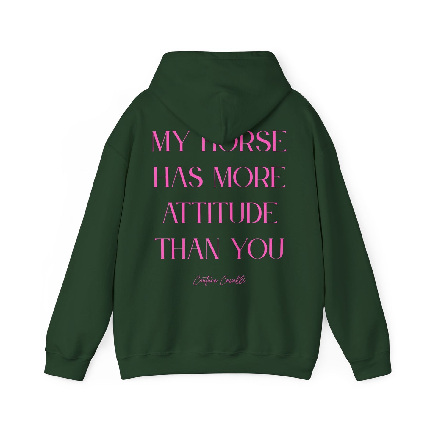 Horse Attitude Hoodie — My Horse Has More Attitude Than You