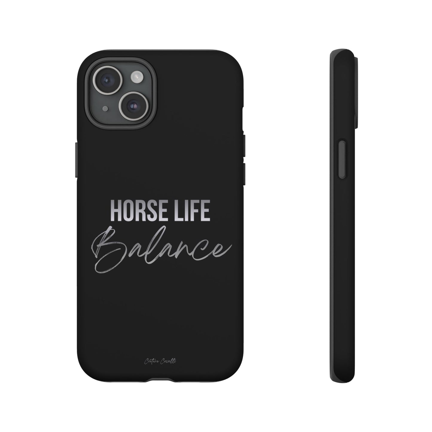 Phone Case — "Horse Life Balance" Tough Protective Case