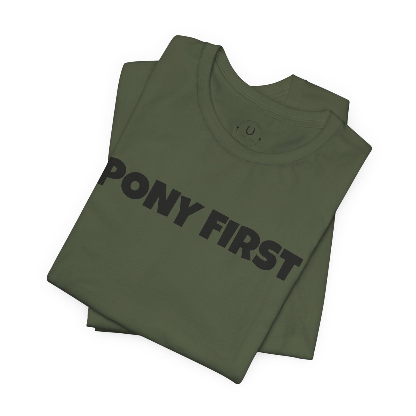 Pony First T-Shirt — Cute Equestrian Tee for Pony Lovers