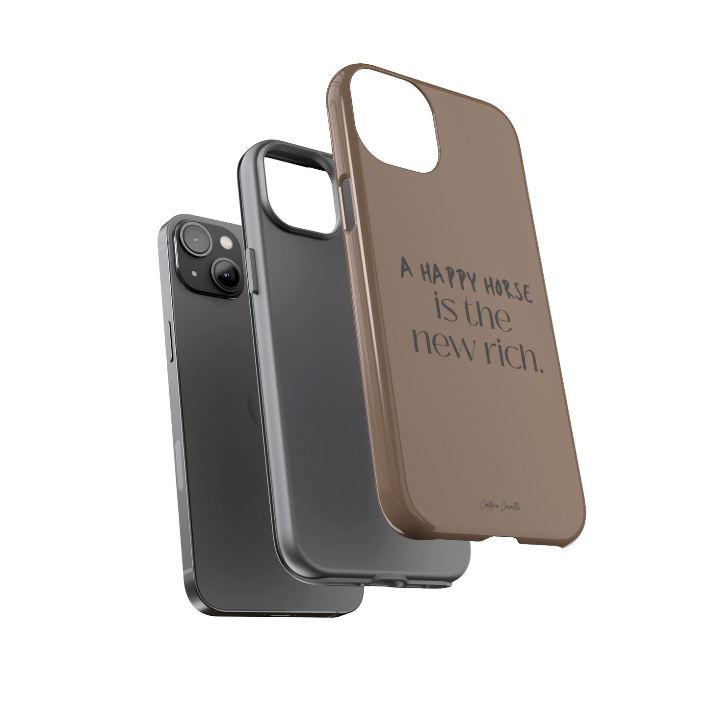 Phone Case — "A Happy Horse Is the New Rich" Brown Protective Case