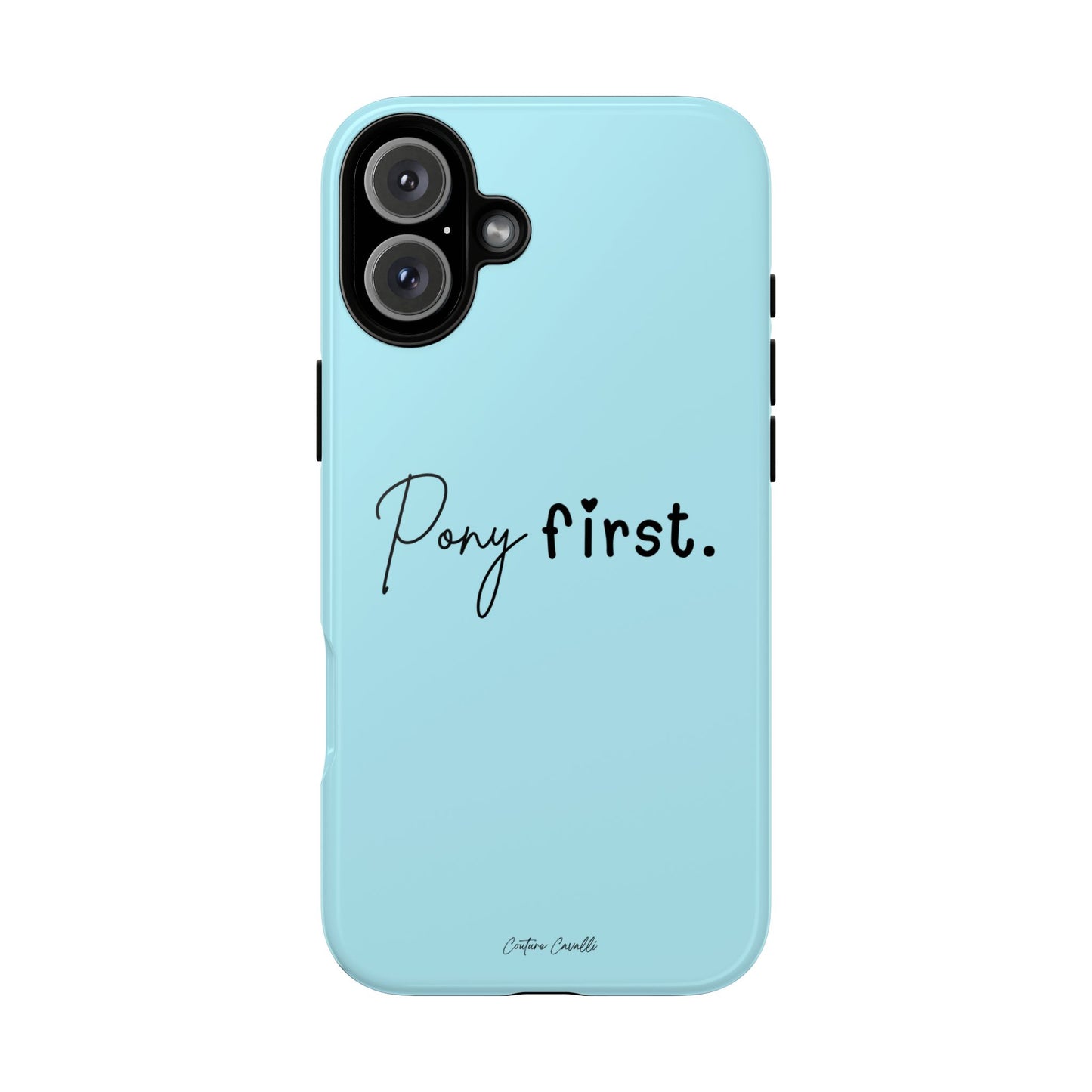 Pony First Phone Case - Protective Tough iPhone Cover with Minimalist Equestrian Script