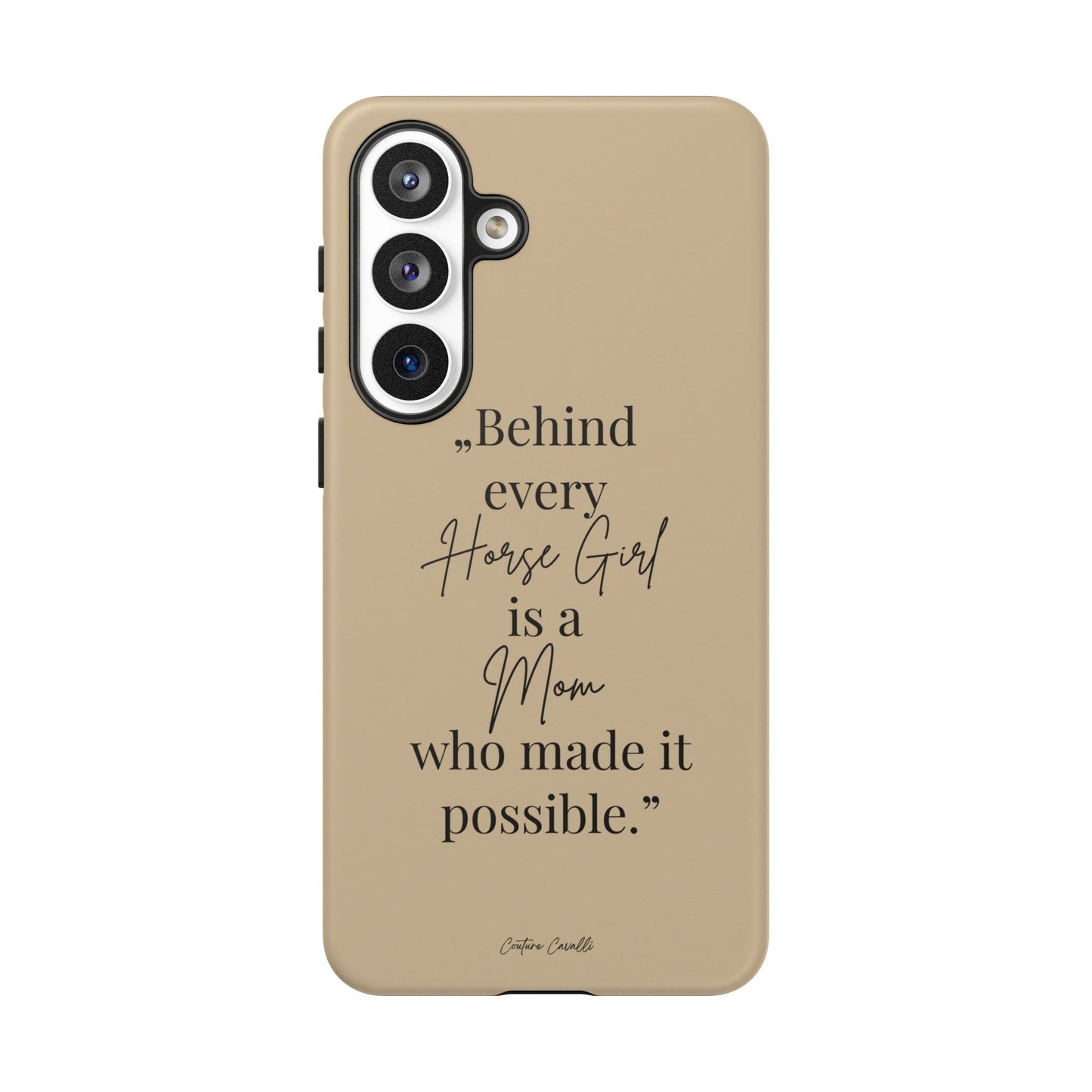 Phone Case — "Behind Every Horse Girl Is a Mom Who Made It Possible" (Equestrian Mom Gift)