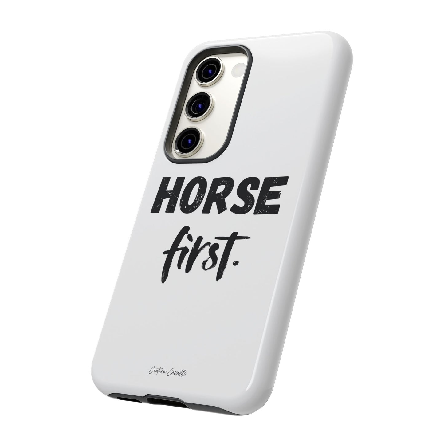 Horse First Phone Case - Equestrian iPhone Protective Cover