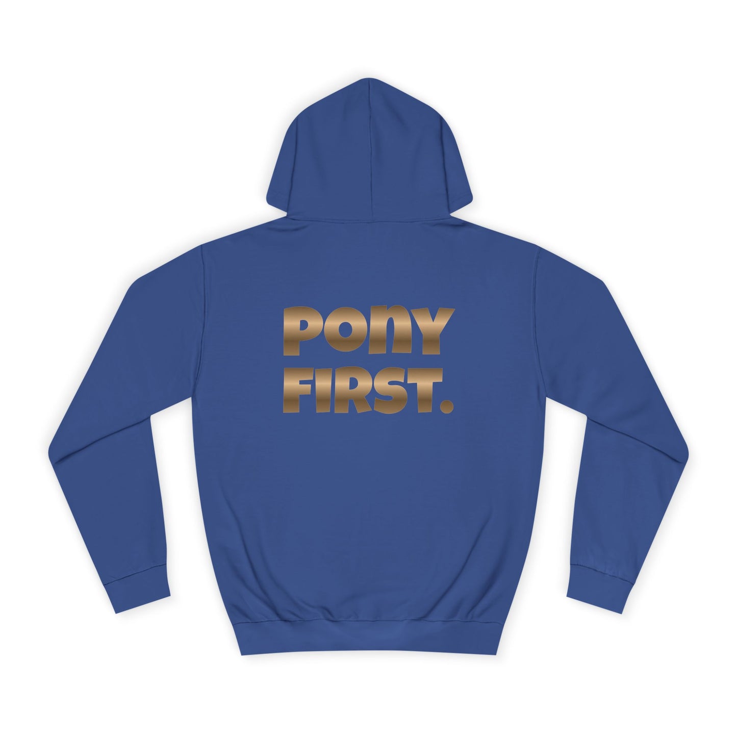 Pony First Hoodie — Metallic Gold Back Print