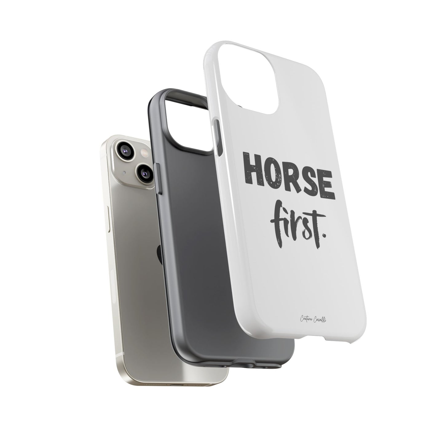 Horse First Phone Case - Equestrian iPhone Protective Cover