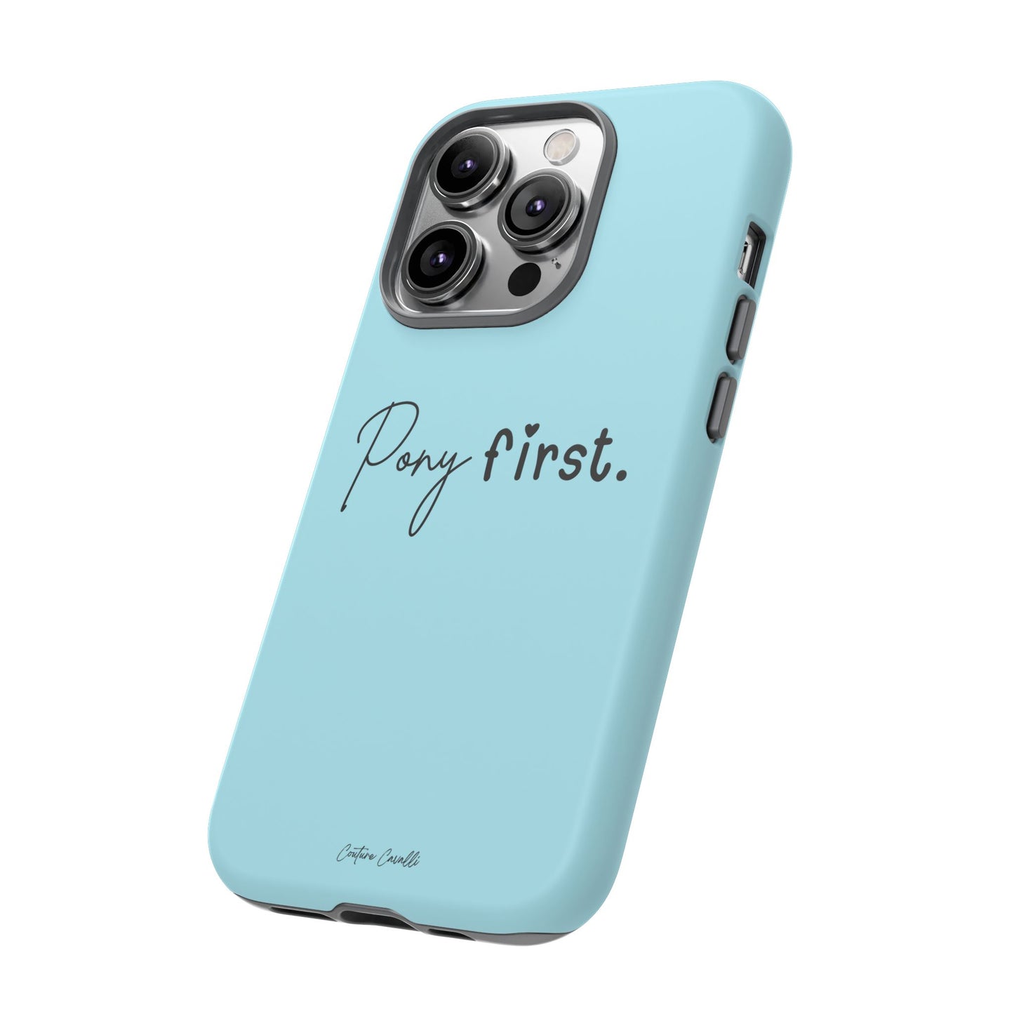 Pony First Phone Case - Protective Tough iPhone Cover with Minimalist Equestrian Script