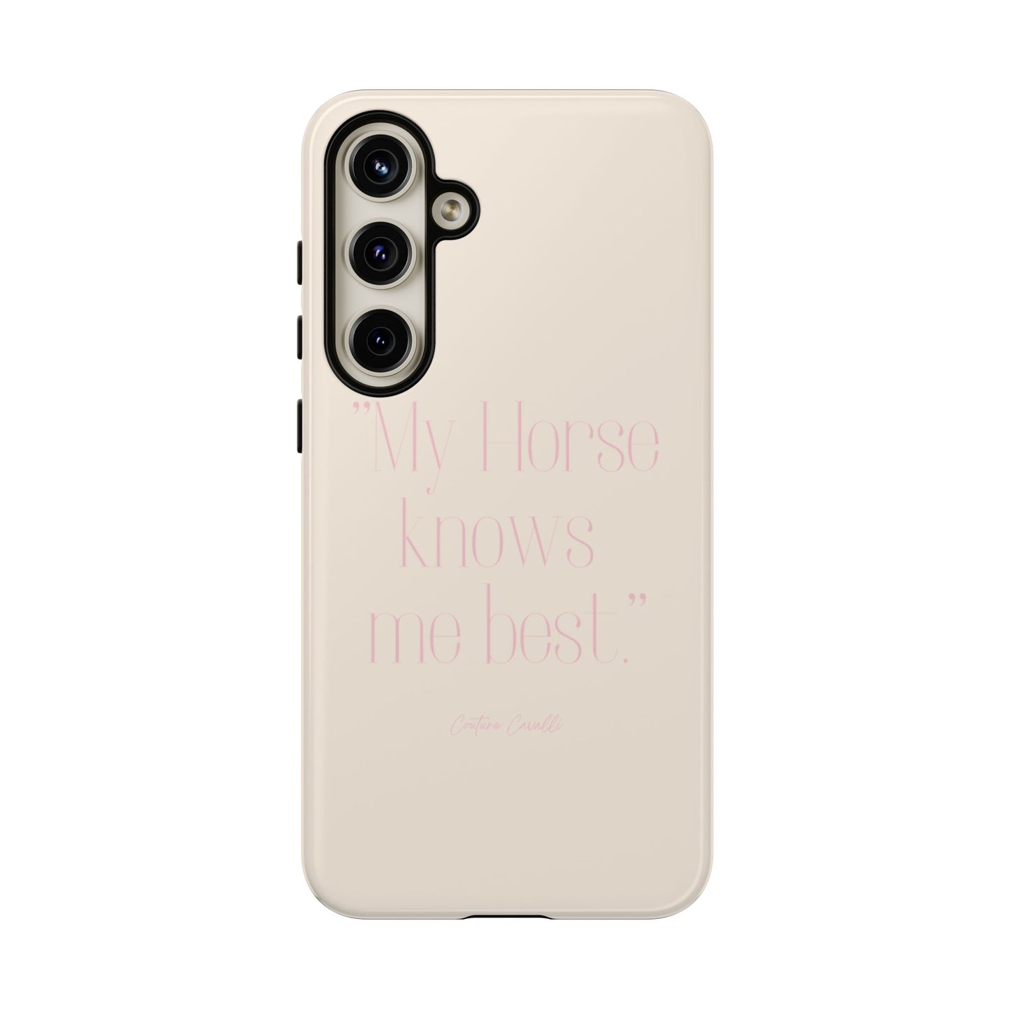 Equestrian Quote Tough Phone Case — “My Horse Knows Me Best” Protective iPhone Cover