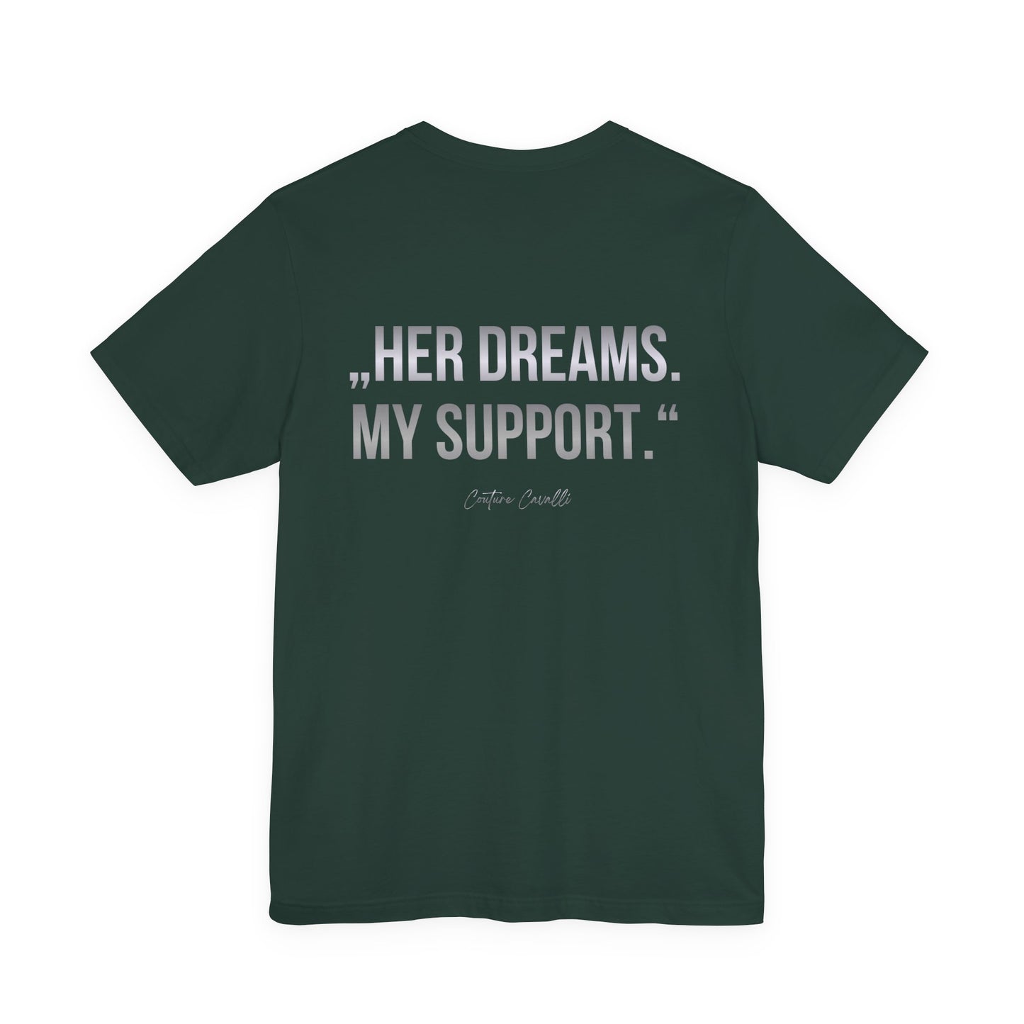 Supportive Partner Tee — “Her Dreams. My Support.” Graphic T-Shirt