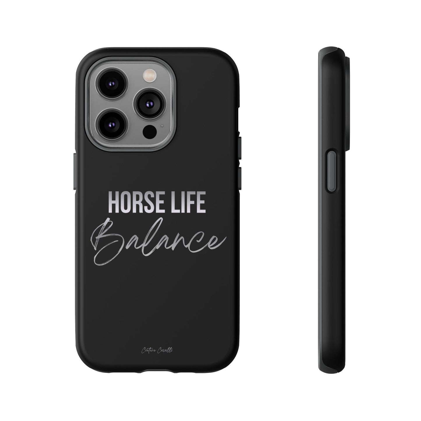 Phone Case — "Horse Life Balance" Tough Protective Case